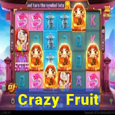 Crazy Fruit