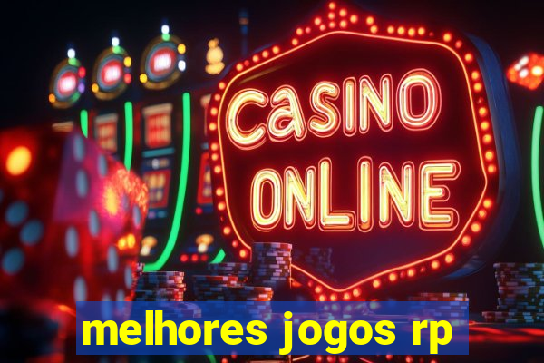 melhores jogos rp