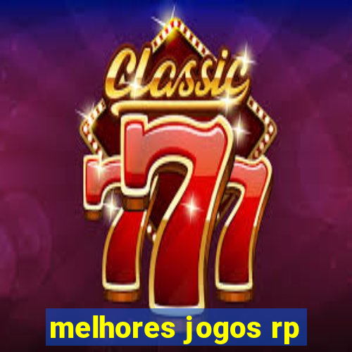 melhores jogos rp