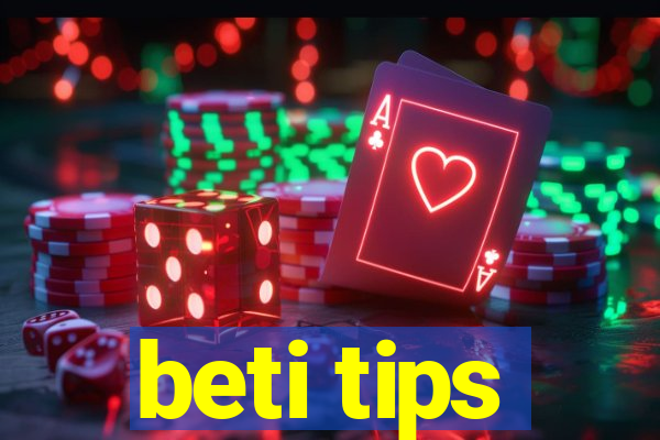 beti tips