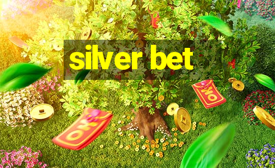 silver bet