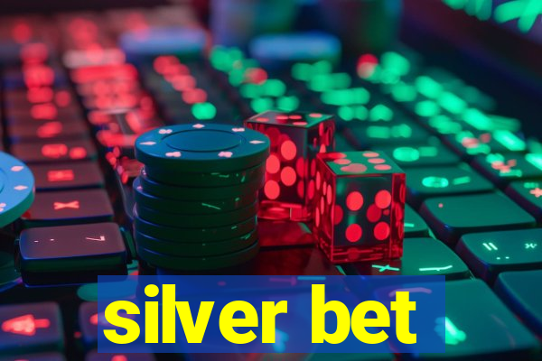 silver bet