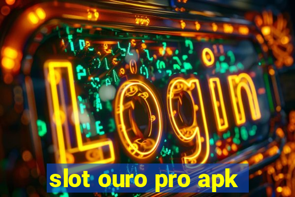 slot ouro pro apk