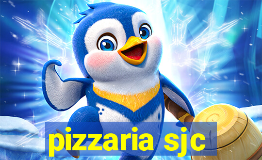 pizzaria sjc