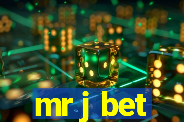 mr j bet