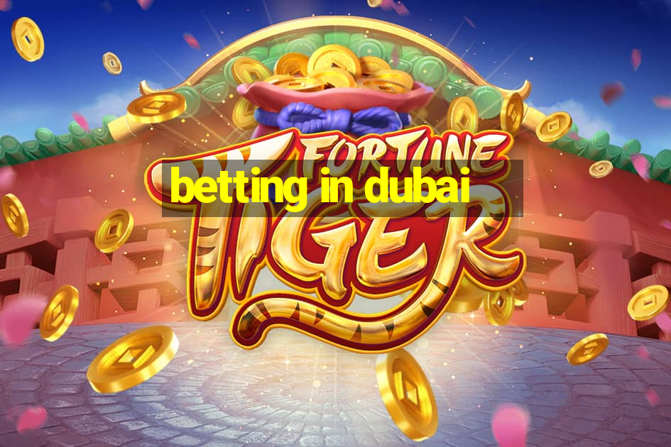 betting in dubai