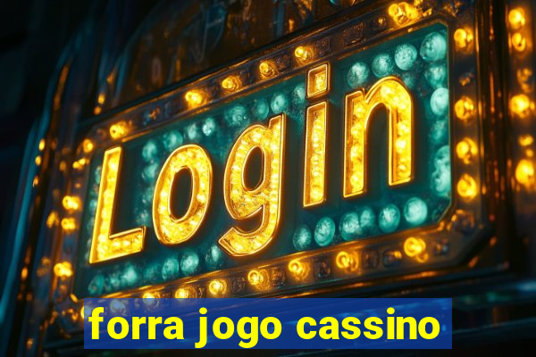 forra jogo cassino