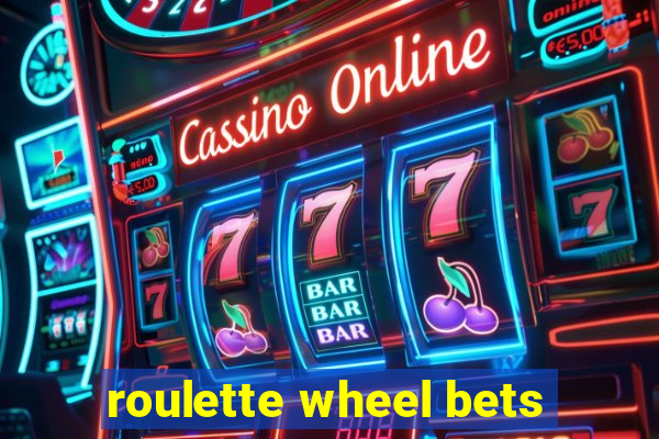 roulette wheel bets