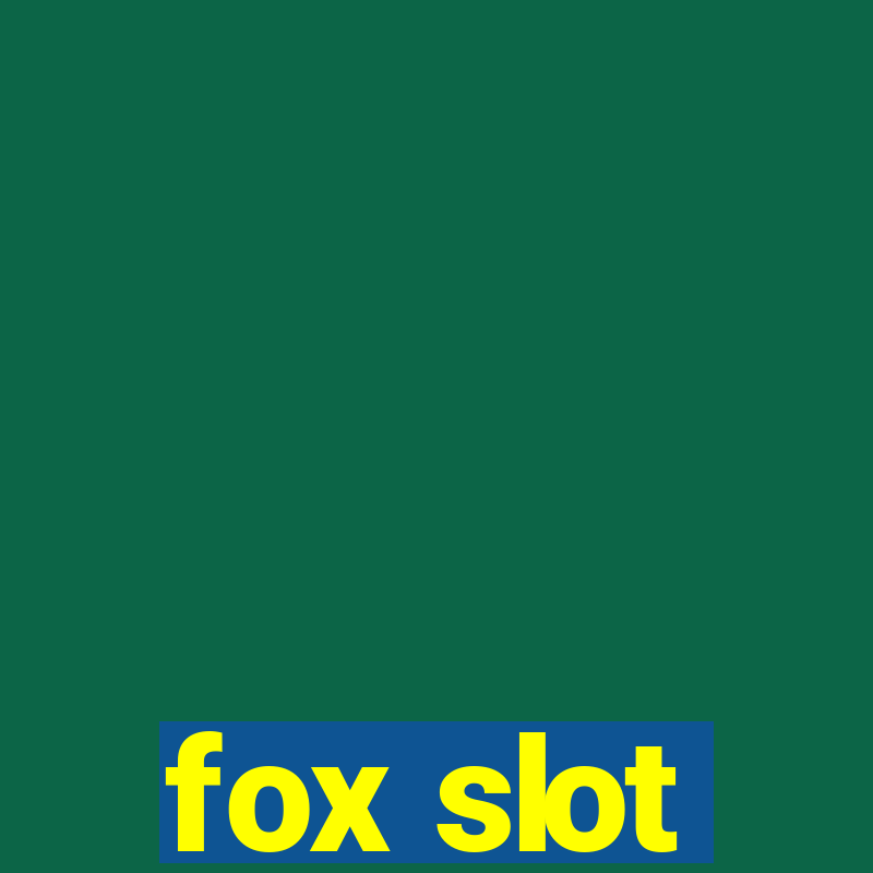 fox slot