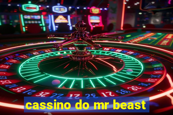 cassino do mr beast