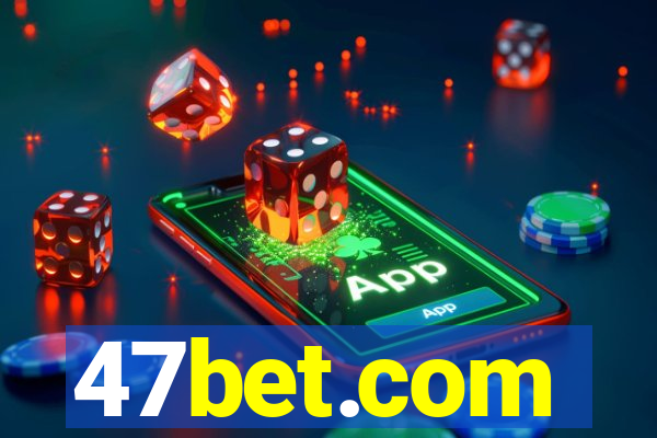 47bet.com