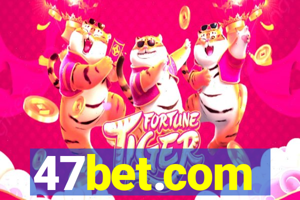 47bet.com