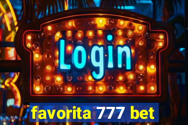 favorita 777 bet