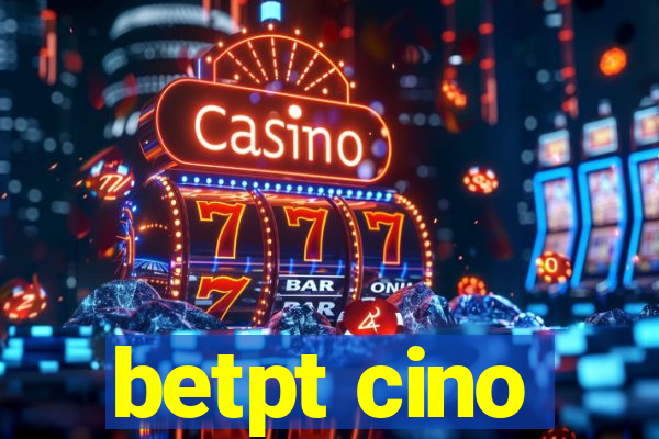 betpt cino