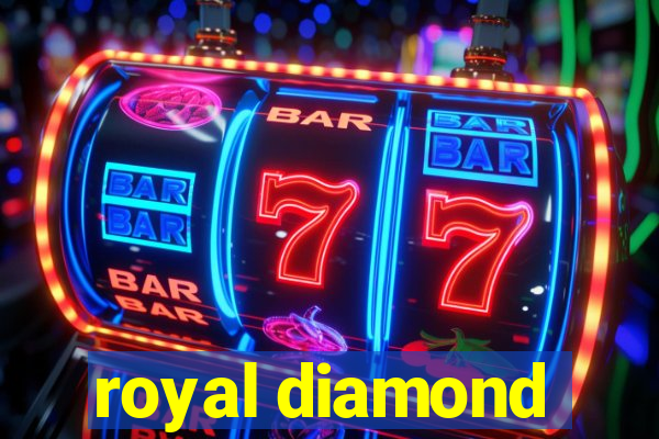 royal diamond