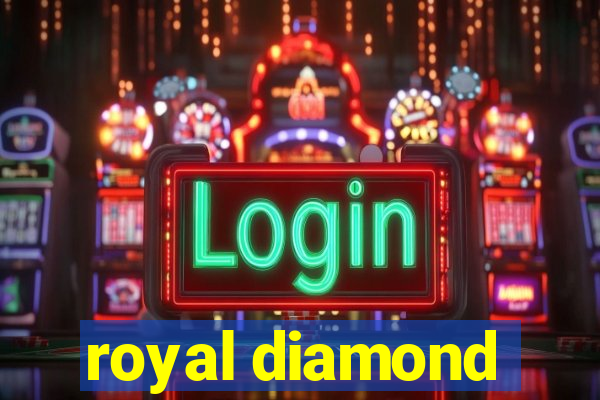 royal diamond