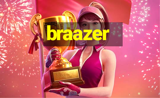 braazer