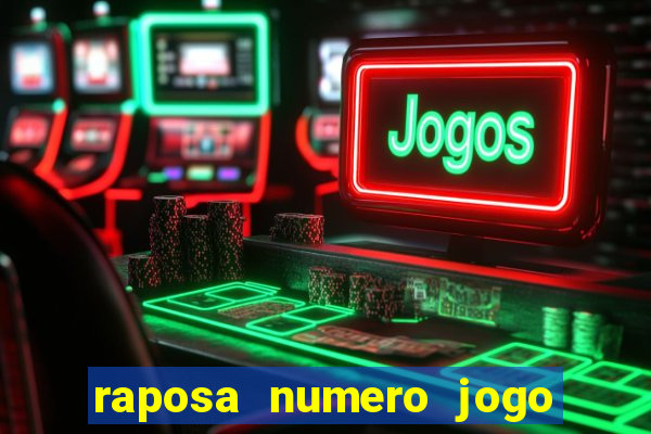 raposa numero jogo do bicho