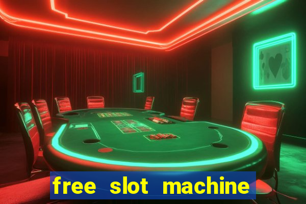 free slot machine games for fun