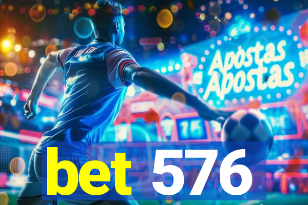 bet 576