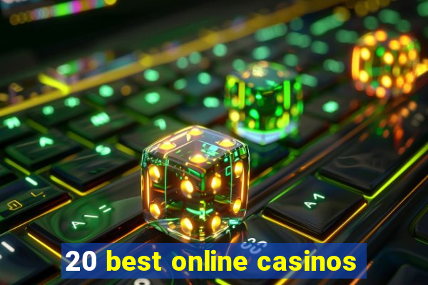 20 best online casinos