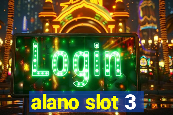 alano slot 3