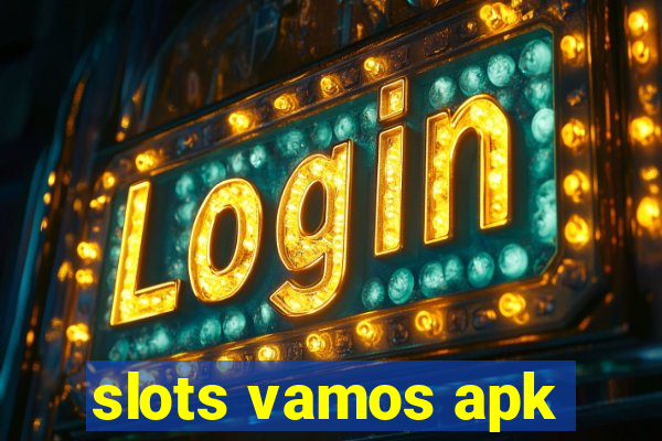 slots vamos apk