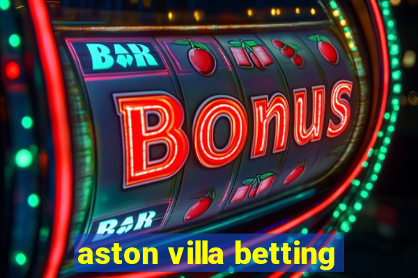 aston villa betting