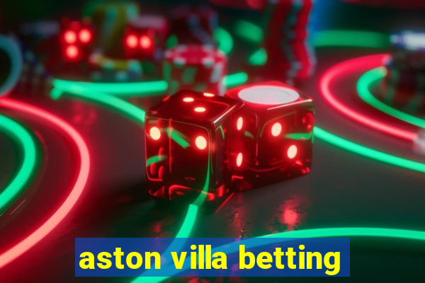 aston villa betting