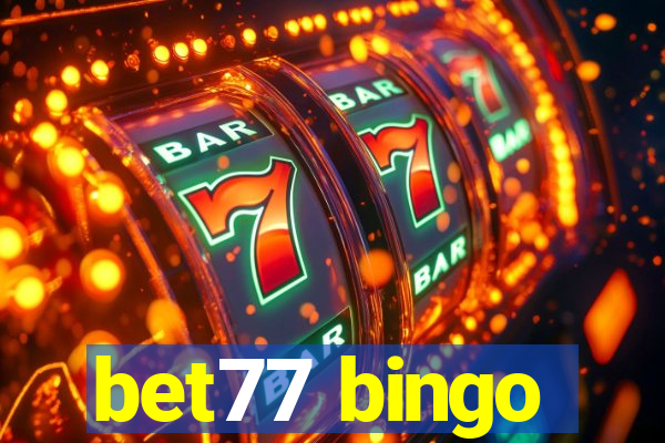 bet77 bingo