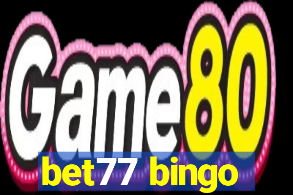 bet77 bingo