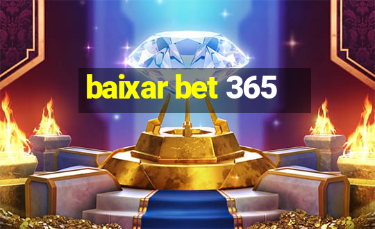 baixar bet 365