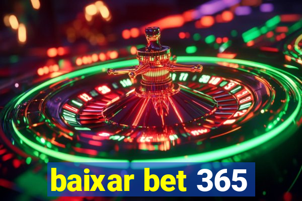 baixar bet 365