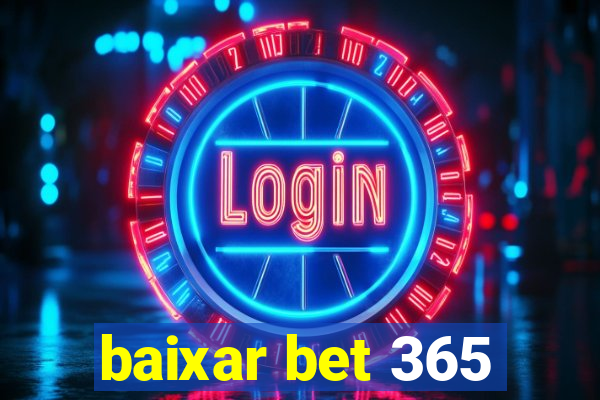 baixar bet 365