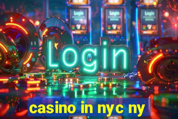 casino in nyc ny