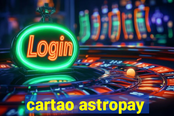 cartao astropay