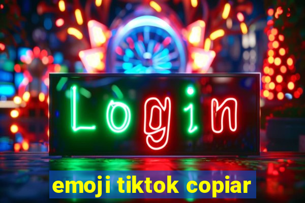 emoji tiktok copiar