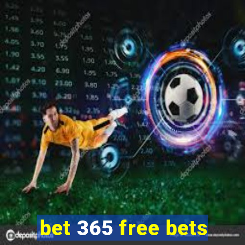 bet 365 free bets