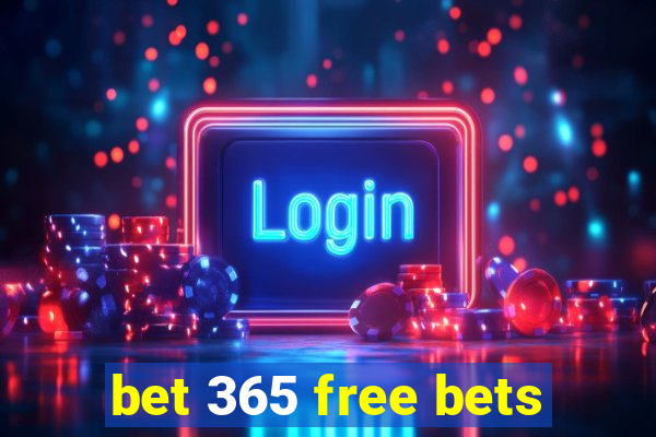 bet 365 free bets