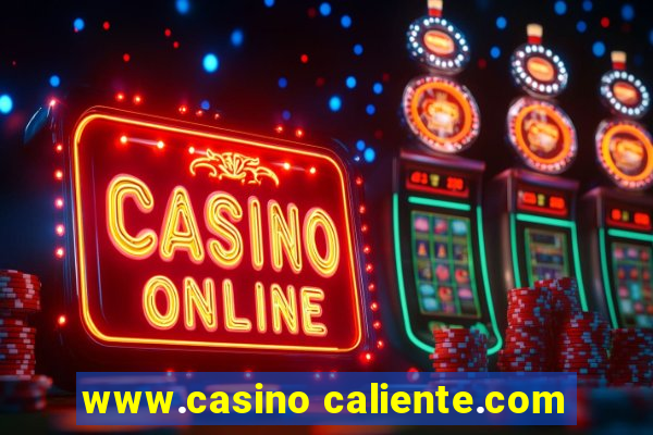 www.casino caliente.com