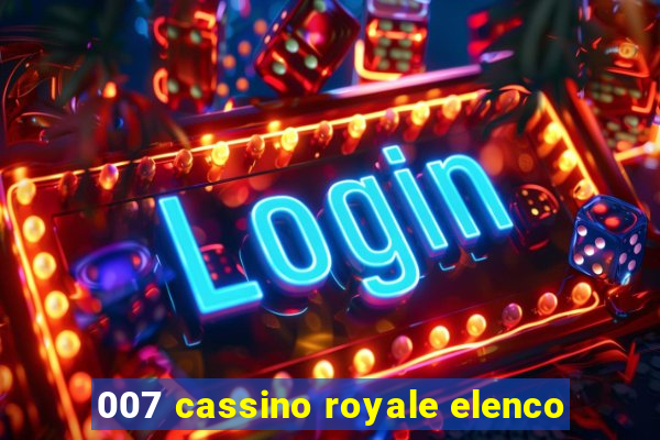 007 cassino royale elenco