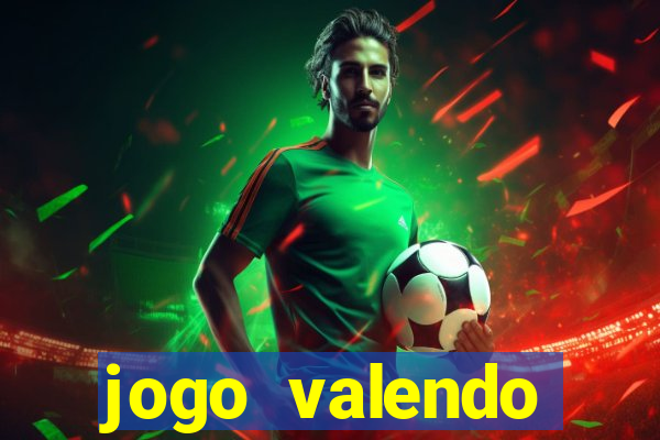 jogo valendo dinheiro online