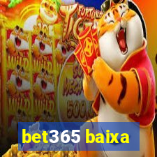 bet365 baixa