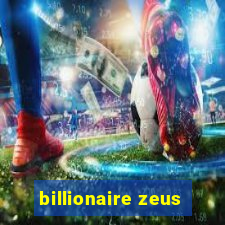 billionaire zeus