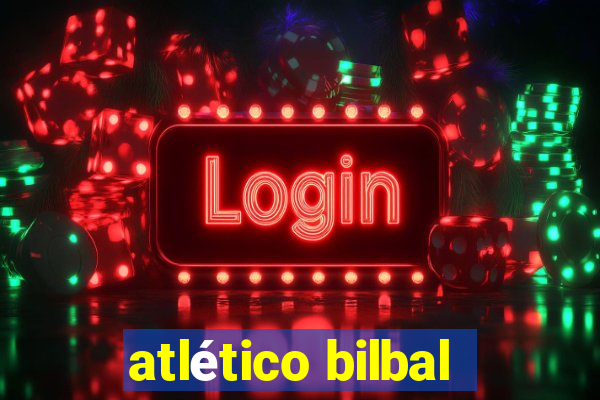 atlético bilbal