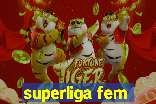 superliga fem