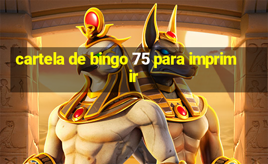 cartela de bingo 75 para imprimir