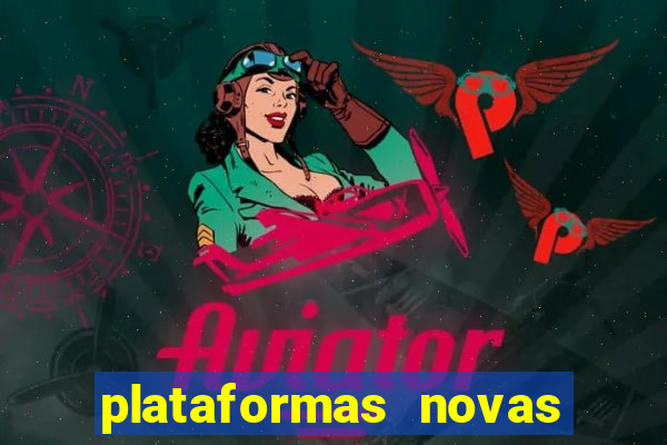 plataformas novas de apostas