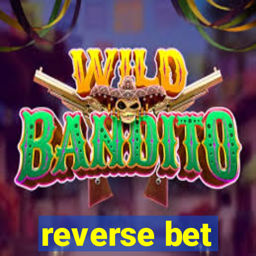 reverse bet