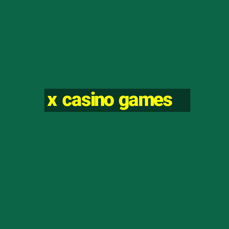 x casino games